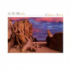 Al Di Meola : Cielo e Terra